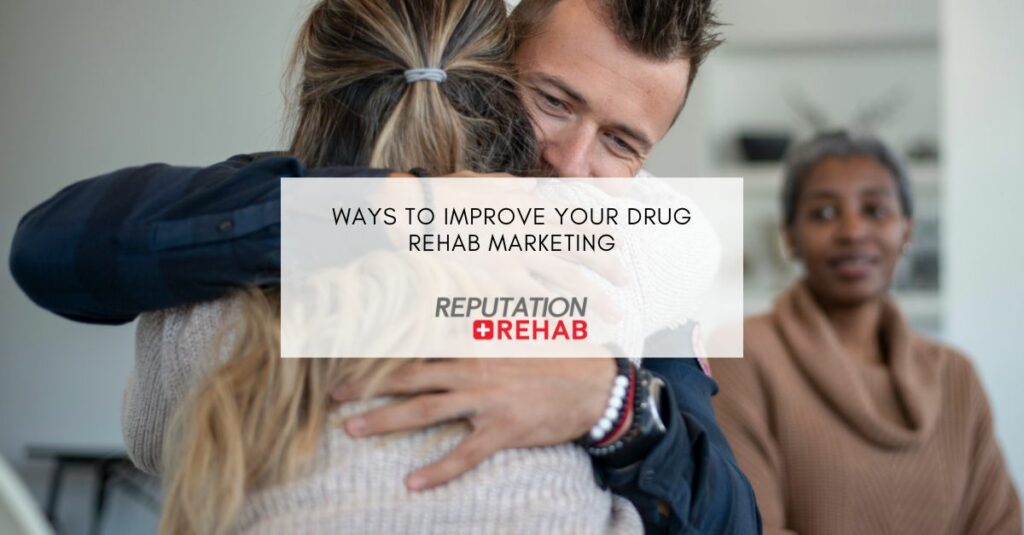drug rehab marketing