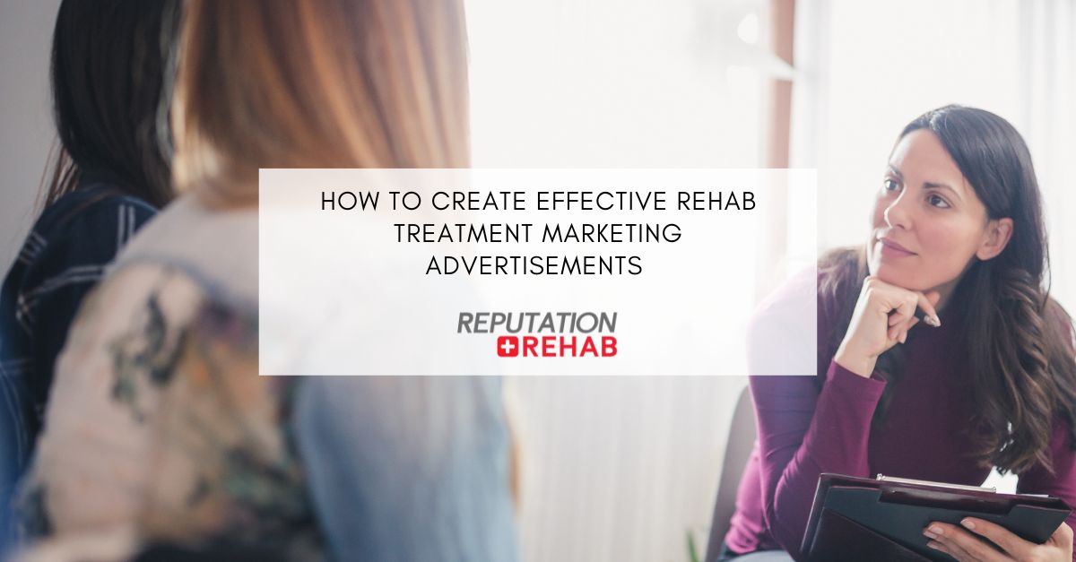Rehab Treatment Marketing