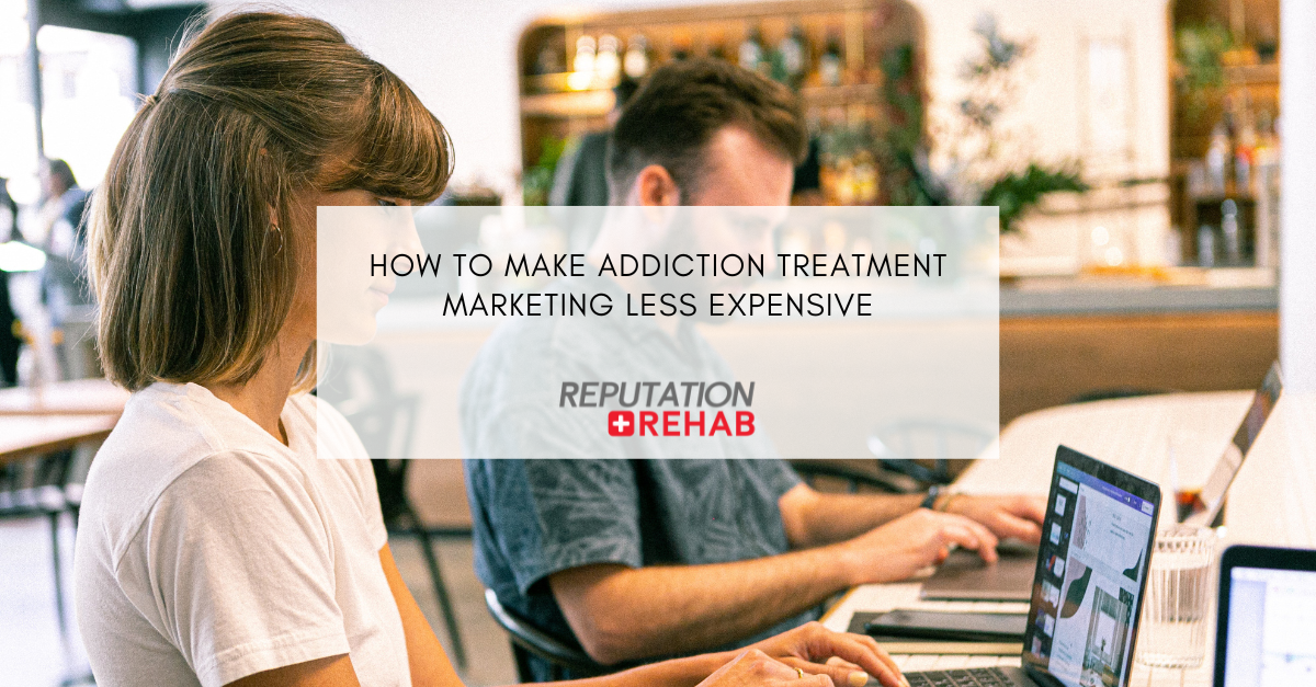 Addiction Treatment Marketing