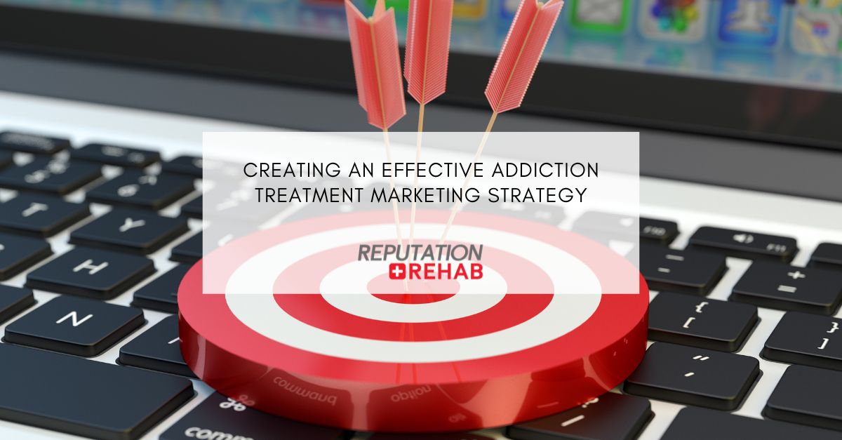 addiction treatment marketing