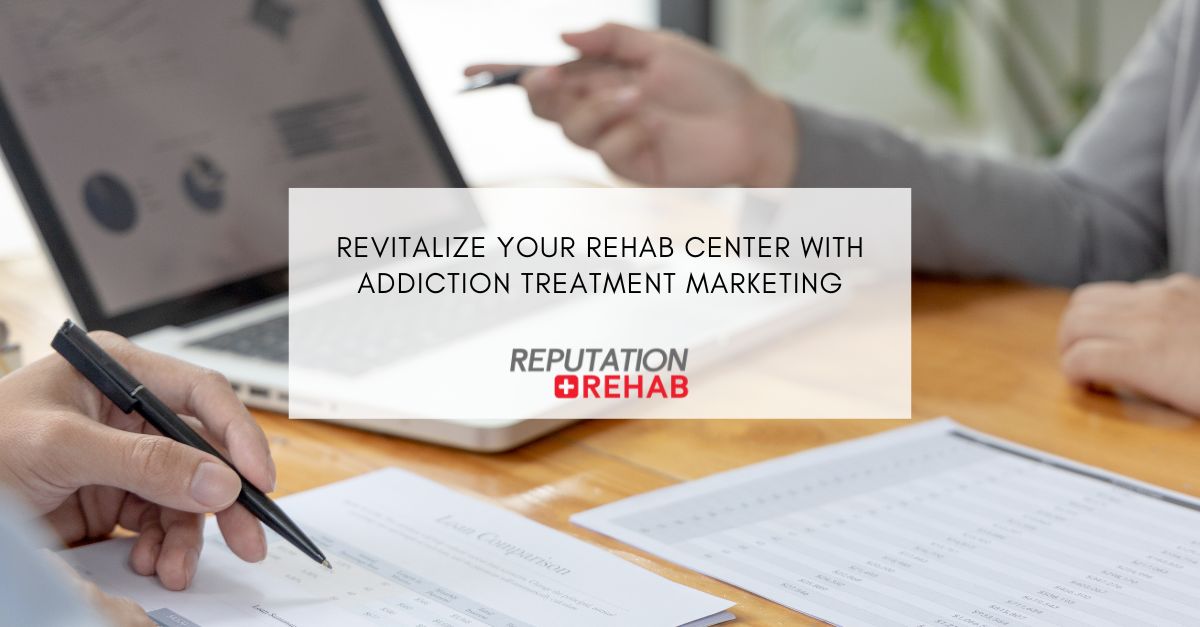 addiction treatment marketing